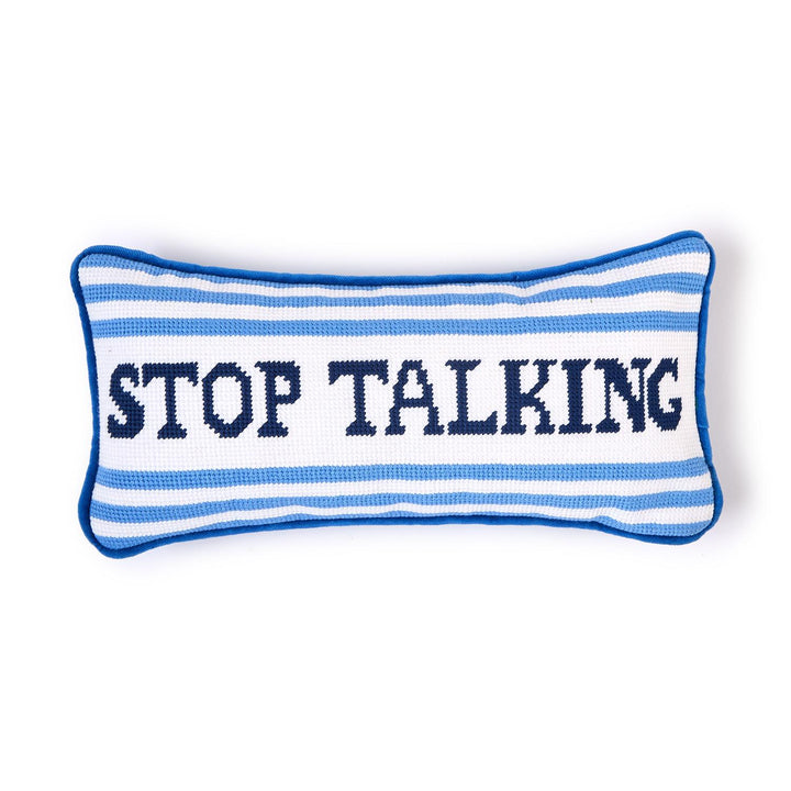 Stop Talking Needlepoint Pillow - Charlotte's Inc