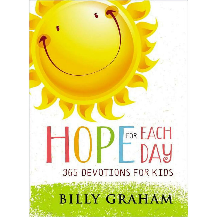 Hope For Each Day: 365 Devotions For Kids By Billy Graham